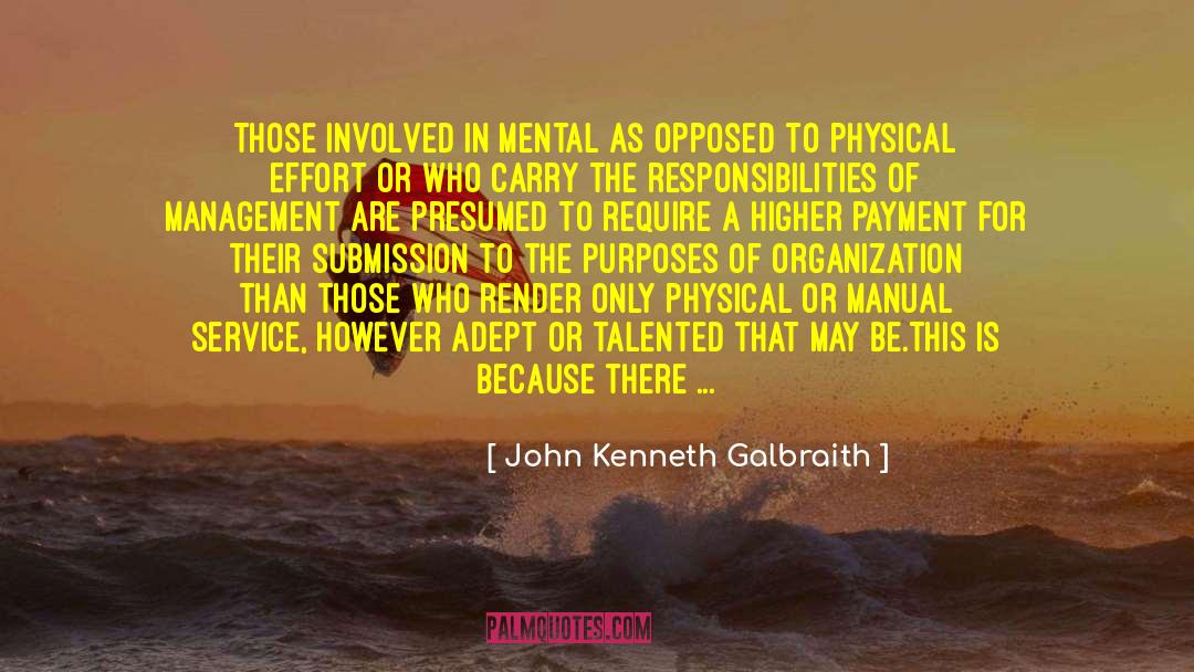 Carry The Burden quotes by John Kenneth Galbraith