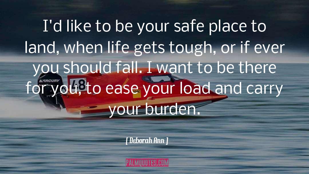 Carry Your Burden quotes by Deborah Ann