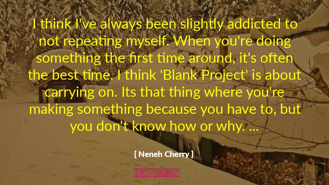 Carrying On quotes by Neneh Cherry