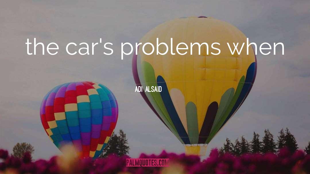 Cars quotes by Adi Alsaid