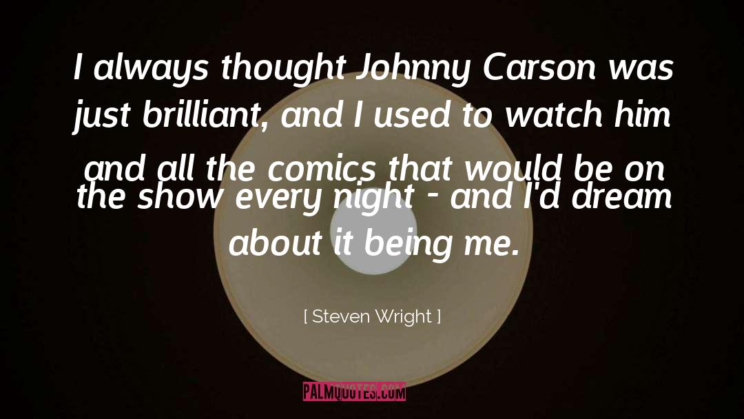 Carson quotes by Steven Wright