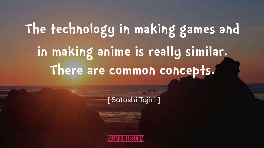 Carstva Anime quotes by Satoshi Tajiri