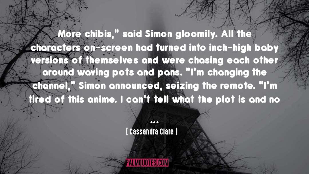 Carstva Anime quotes by Cassandra Clare