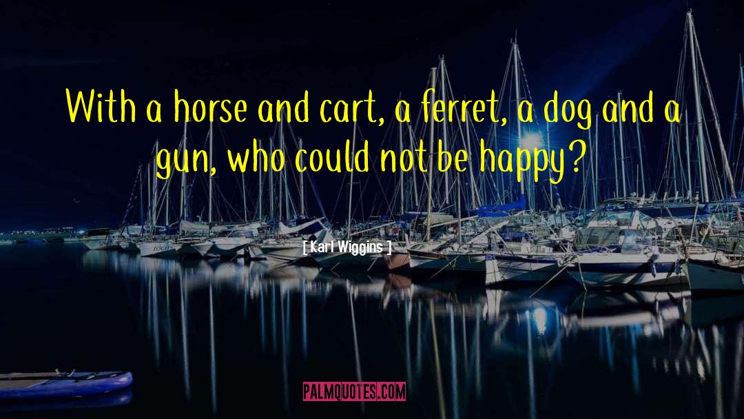 Cart quotes by Karl Wiggins