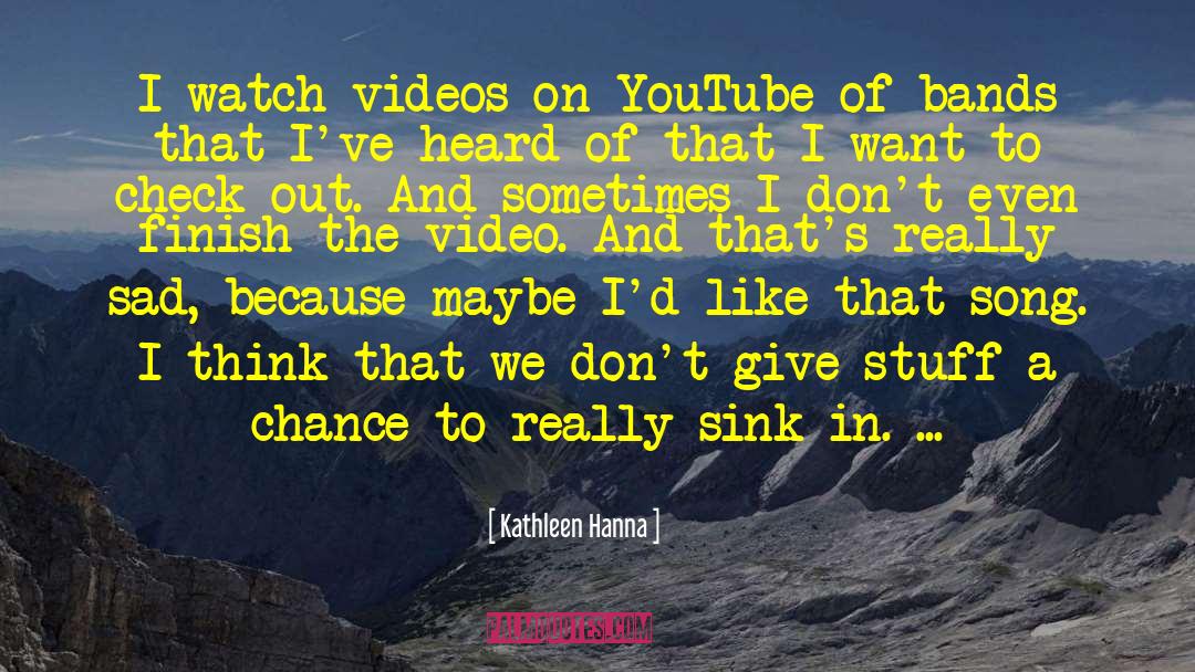 Carter On Youtube quotes by Kathleen Hanna