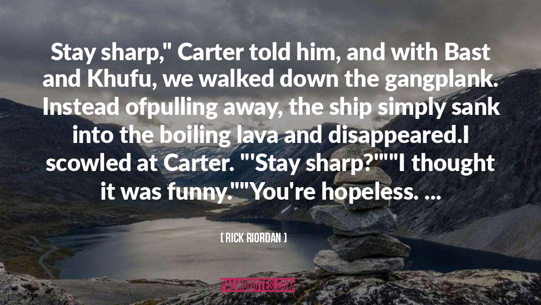 Carter quotes by Rick Riordan