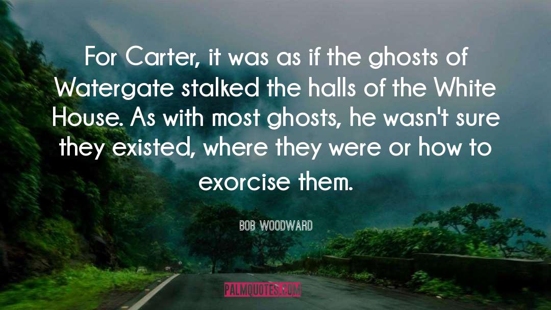 Carter quotes by Bob Woodward