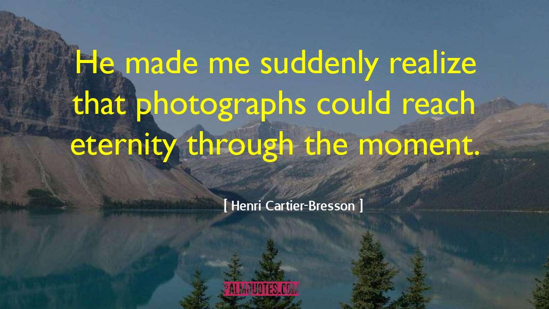 Cartier quotes by Henri Cartier-Bresson