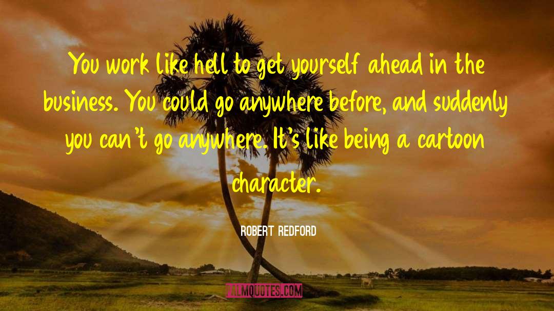 Cartoon Character quotes by Robert Redford