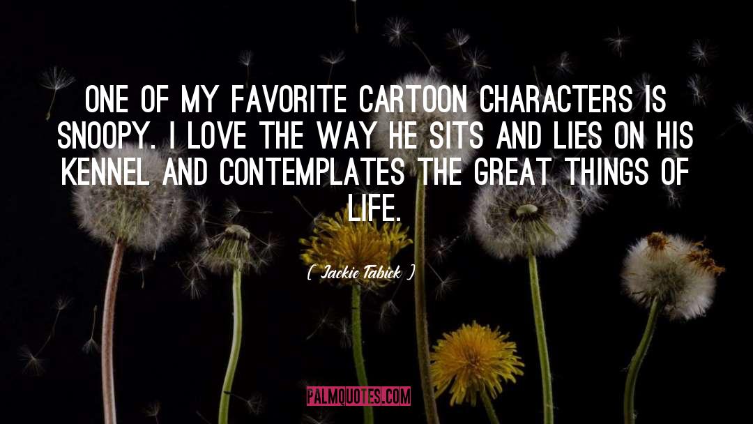 Cartoon Character quotes by Jackie Tabick