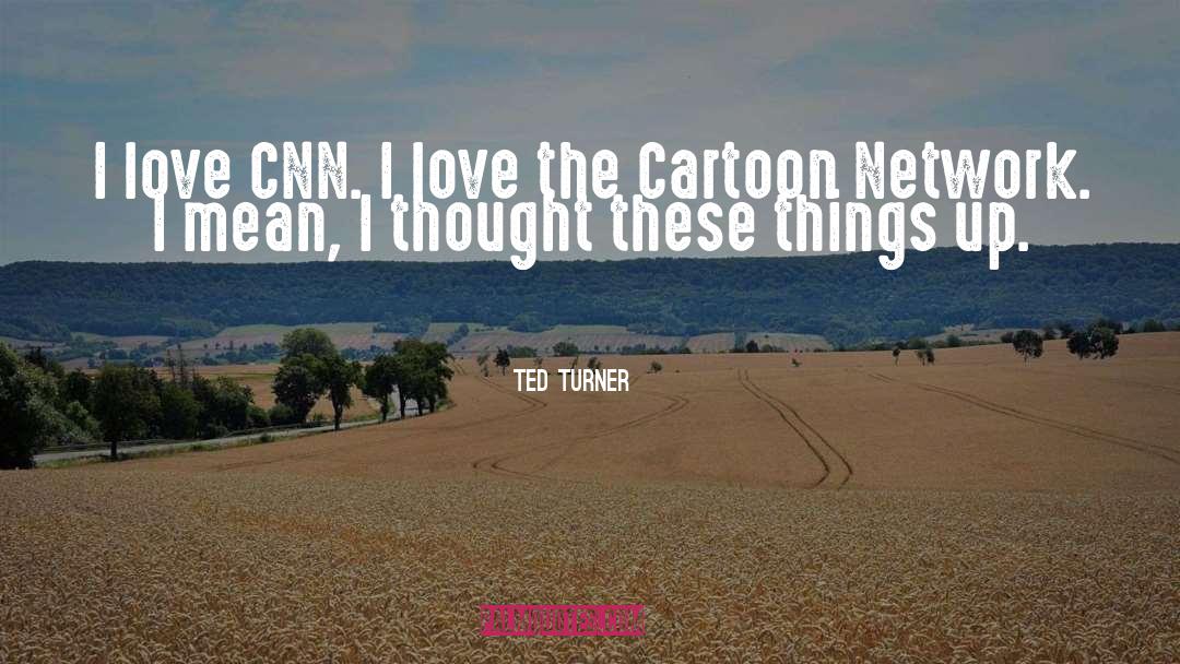 Cartoon Hangover quotes by Ted Turner