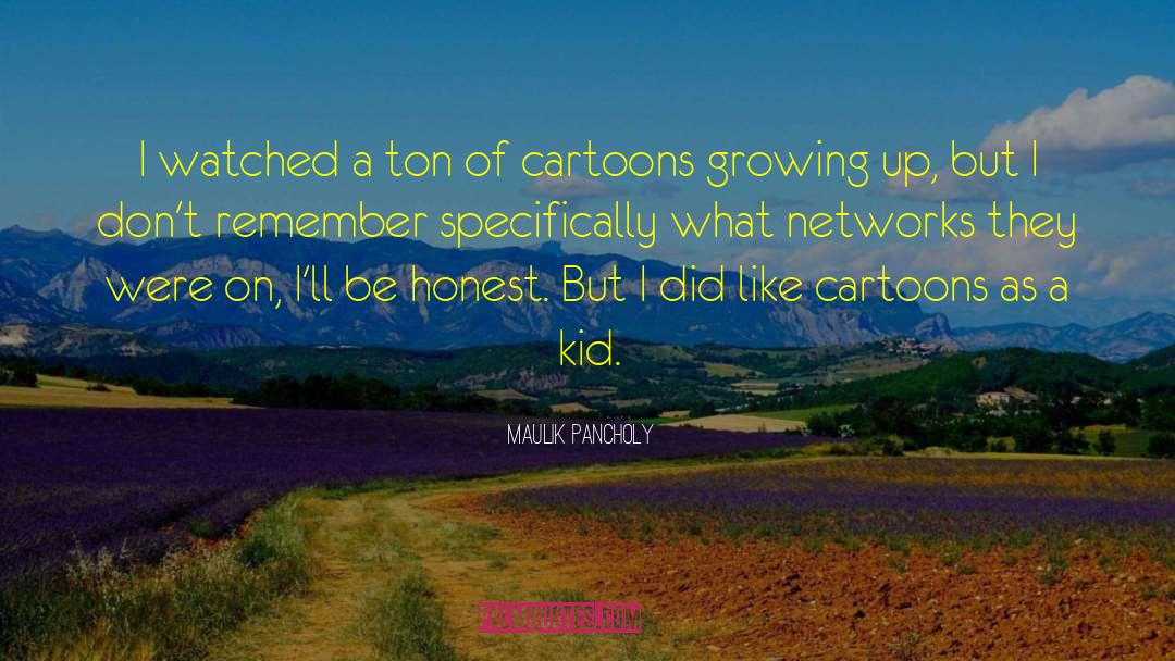 Cartoons Animation quotes by Maulik Pancholy