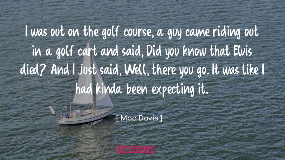 Carts quotes by Mac Davis