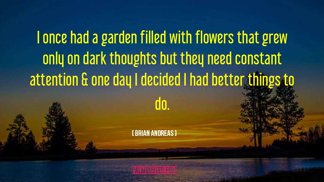 Caruncho Garden quotes by Brian Andreas