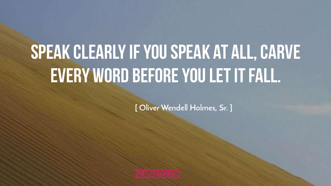 Carve quotes by Oliver Wendell Holmes, Sr.