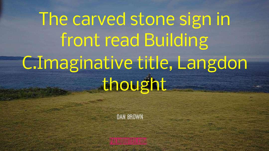 Carved Stone quotes by Dan Brown