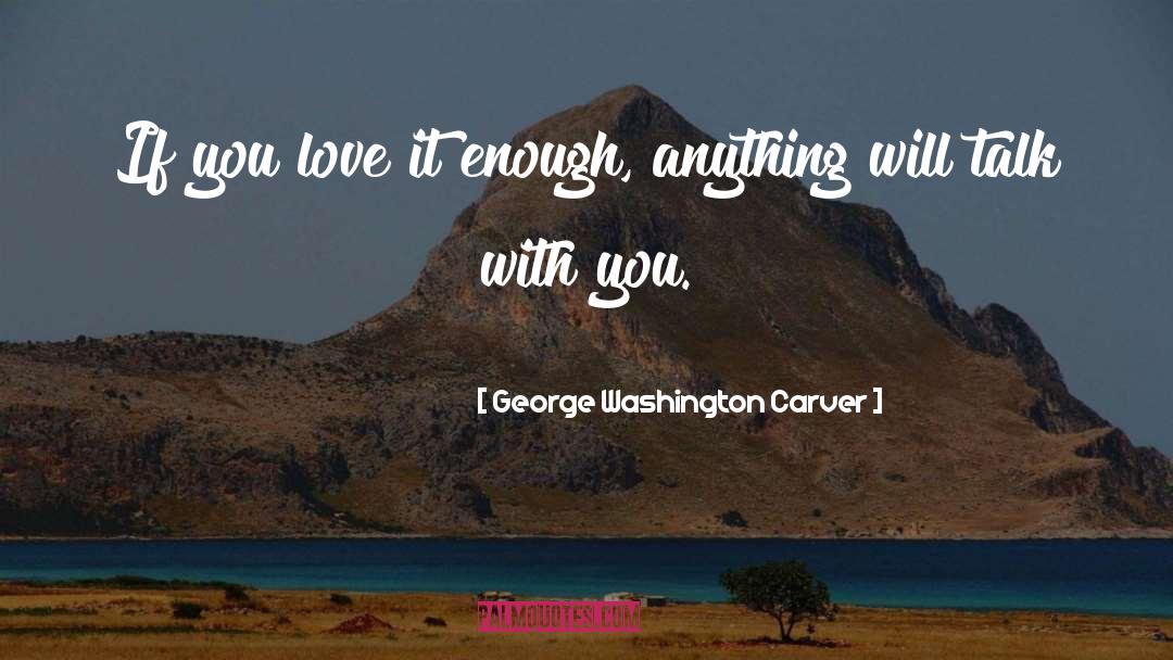 Carver quotes by George Washington Carver