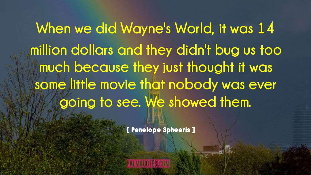 Carvey Of Waynes World quotes by Penelope Spheeris