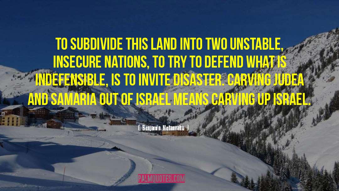 Carving quotes by Benjamin Netanyahu