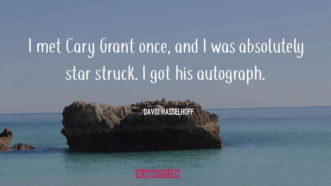 Cary Grant quotes by David Hasselhoff