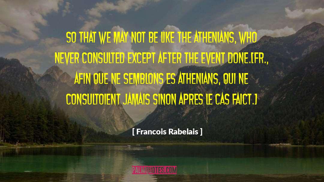 Cas Lowood quotes by Francois Rabelais