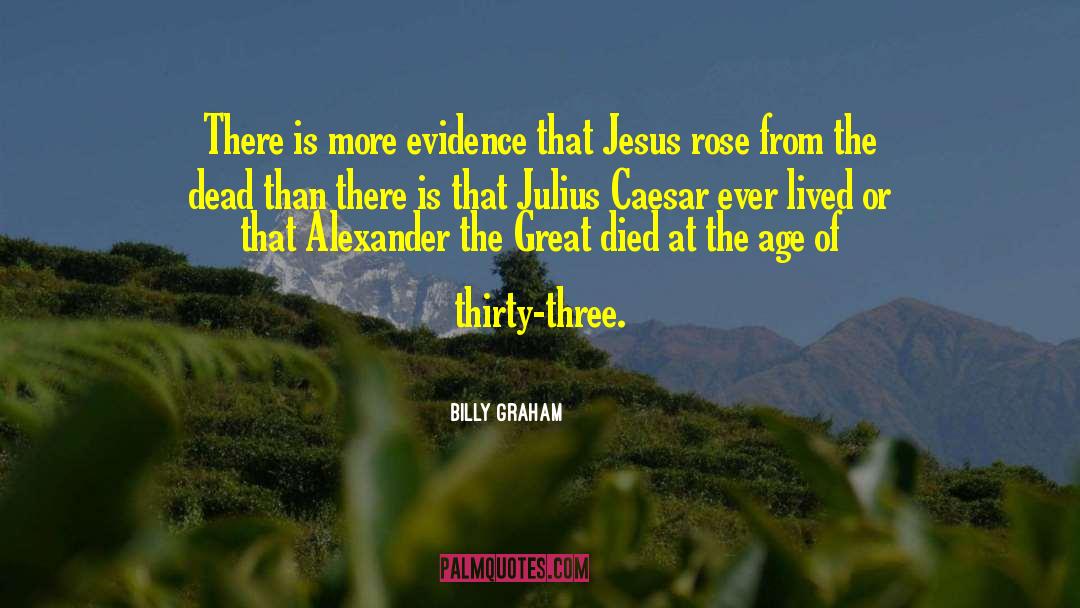 Casca From Julius Caesar quotes by Billy Graham
