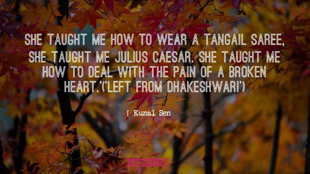 Casca From Julius Caesar quotes by Kunal Sen