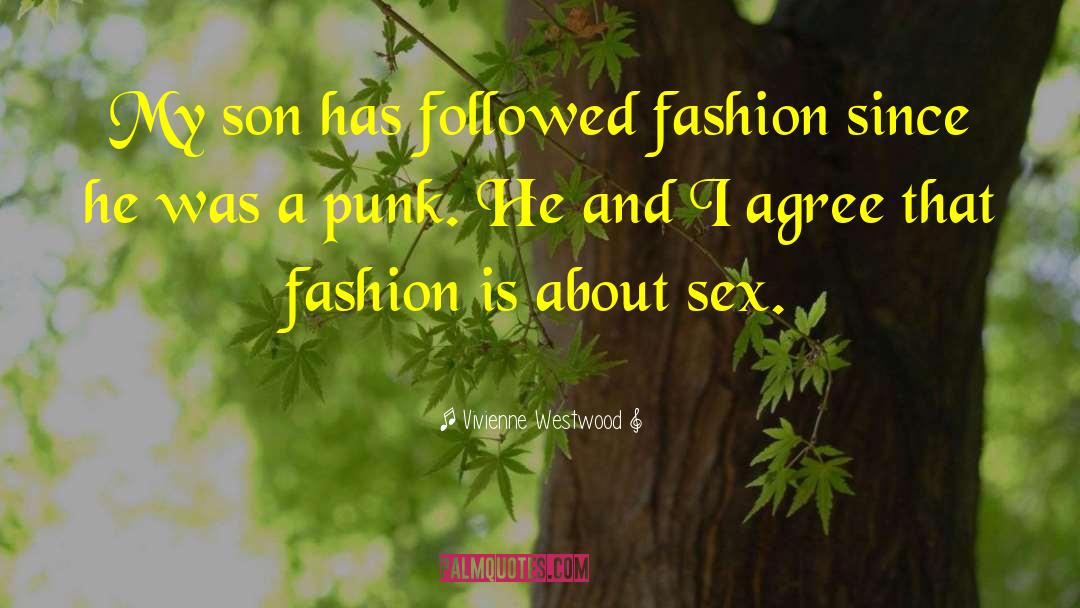 Cascella And Son quotes by Vivienne Westwood