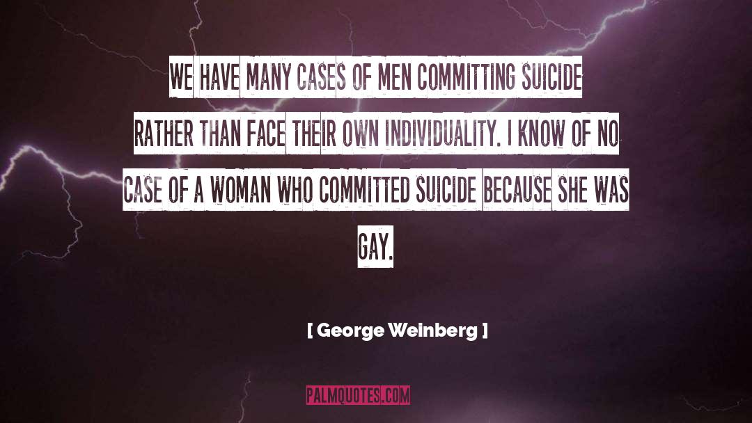 Cases quotes by George Weinberg