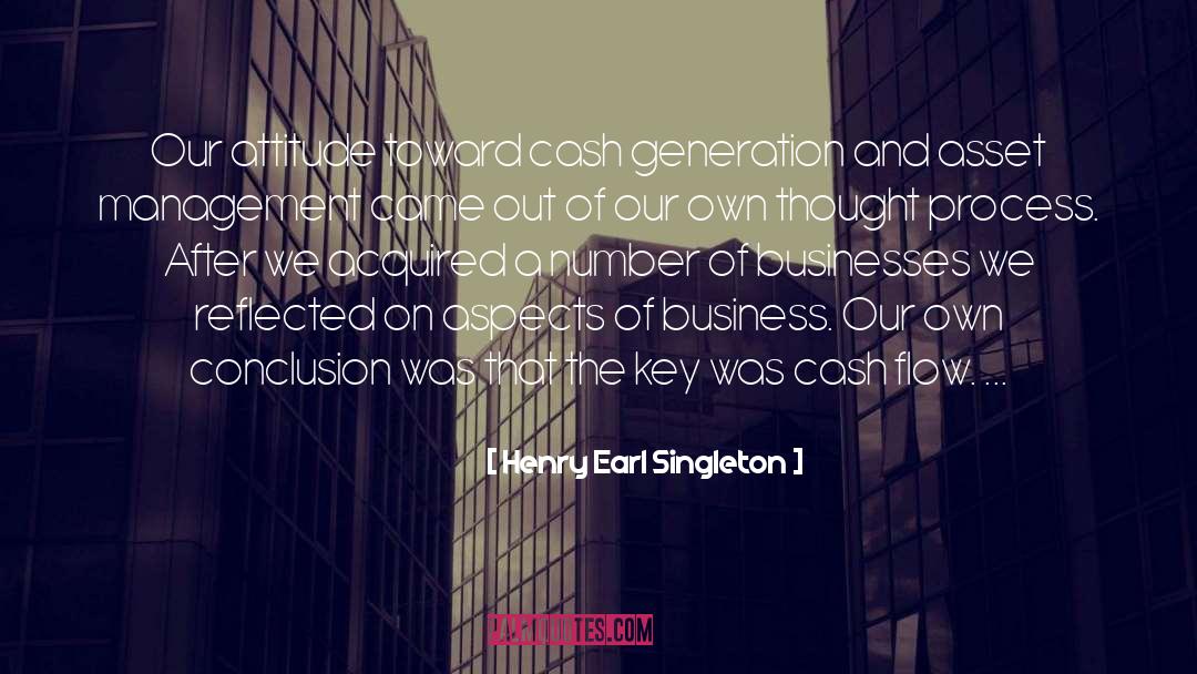 Cash Flow quotes by Henry Earl Singleton