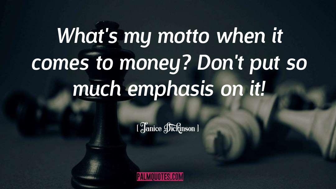 Cash Money quotes by Janice Dickinson