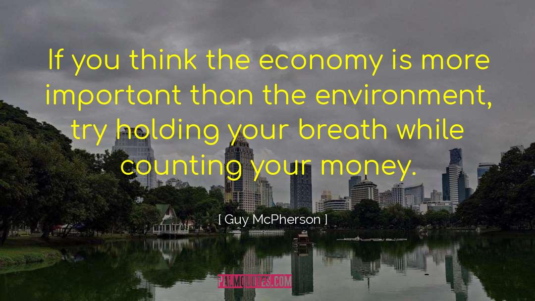 Cash Money quotes by Guy McPherson