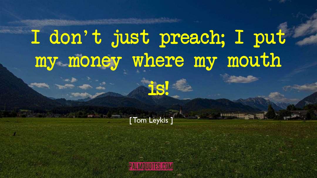 Cash Money quotes by Tom Leykis