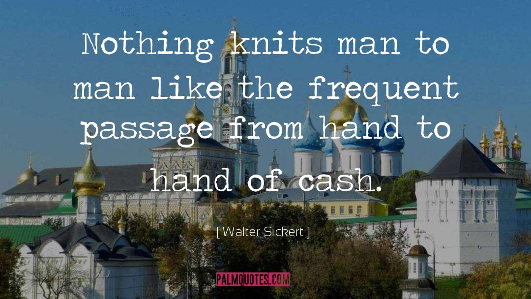 Cash Money quotes by Walter Sickert