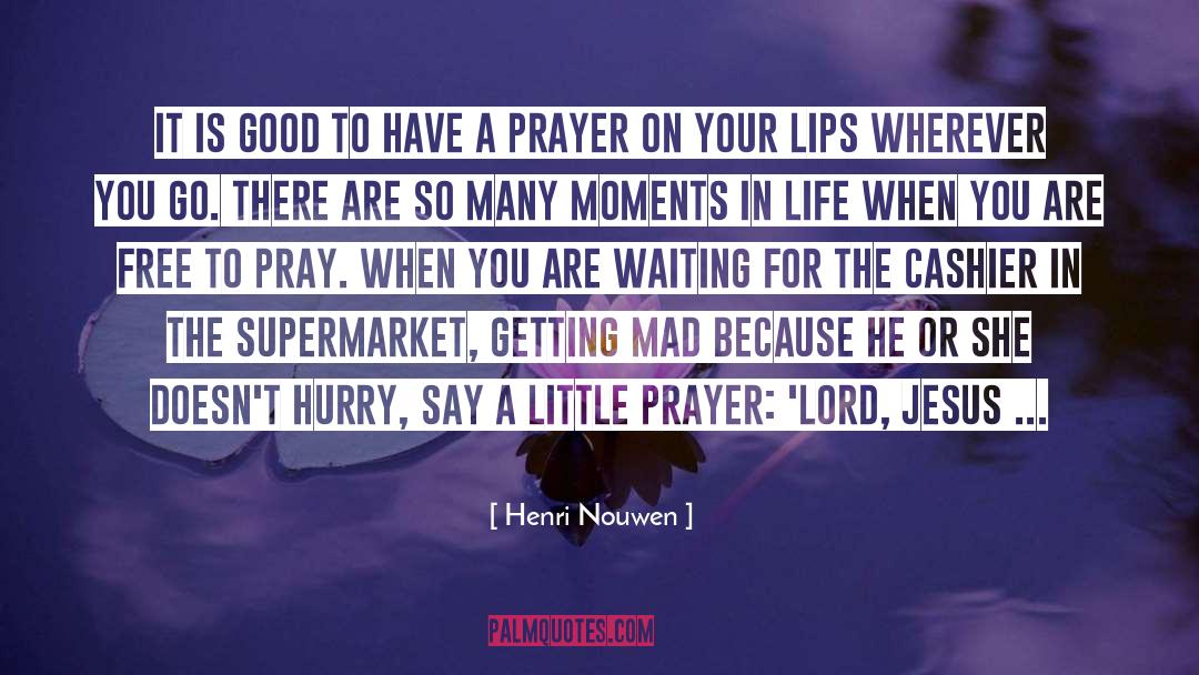 Cashier quotes by Henri Nouwen