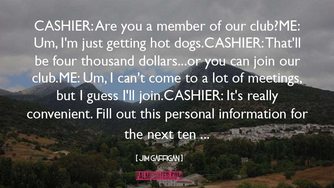 Cashier quotes by Jim Gaffigan