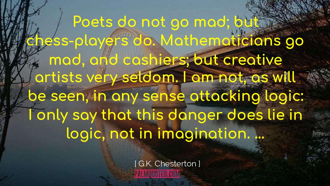 Cashiers quotes by G.K. Chesterton