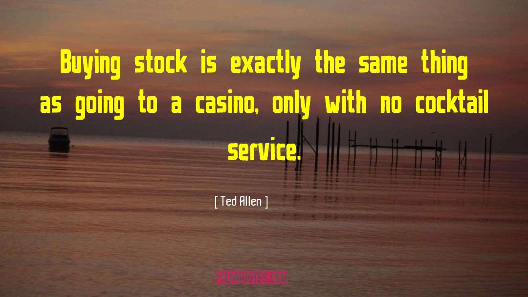 Casino quotes by Ted Allen