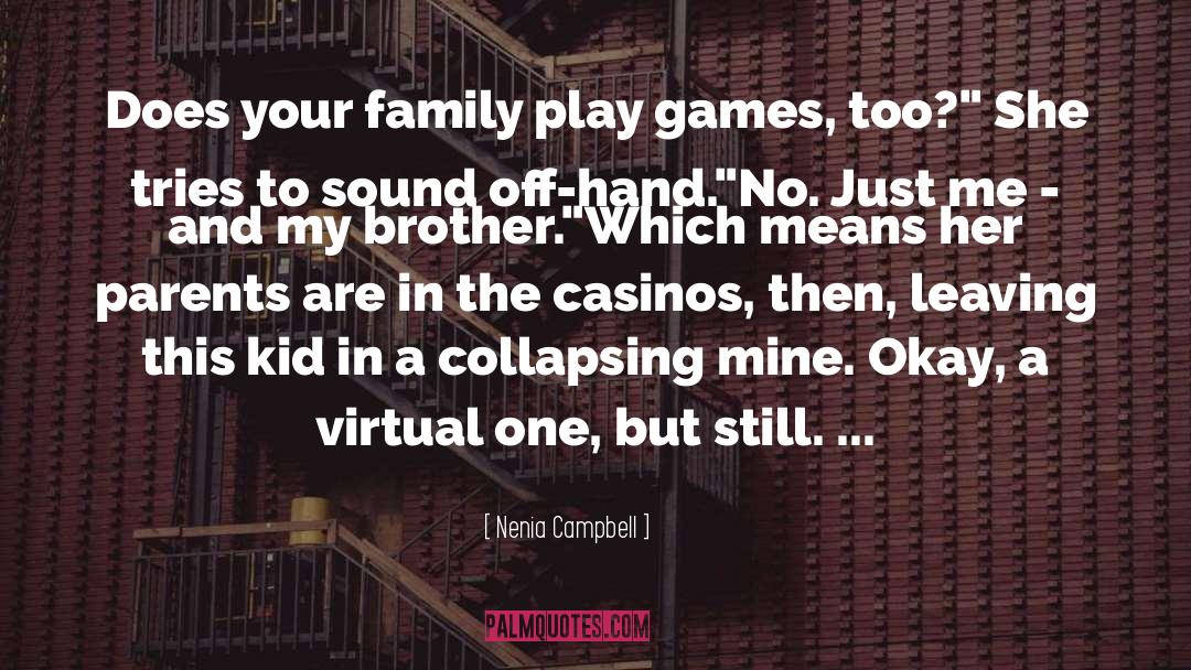 Casinos quotes by Nenia Campbell