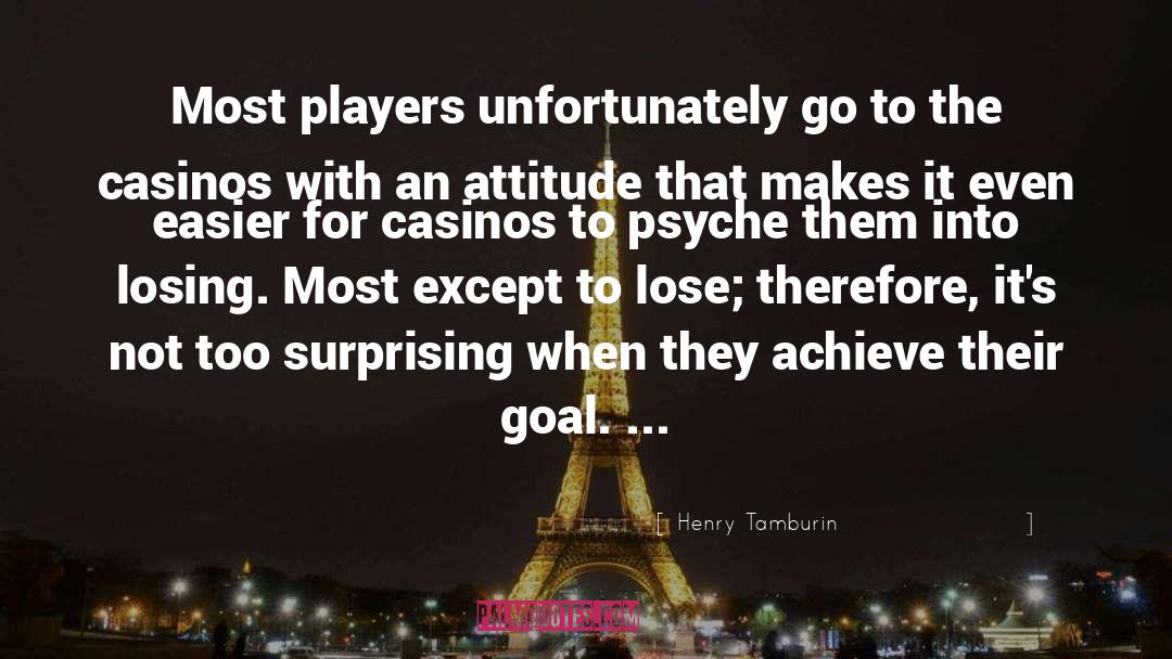 Casinos quotes by Henry Tamburin