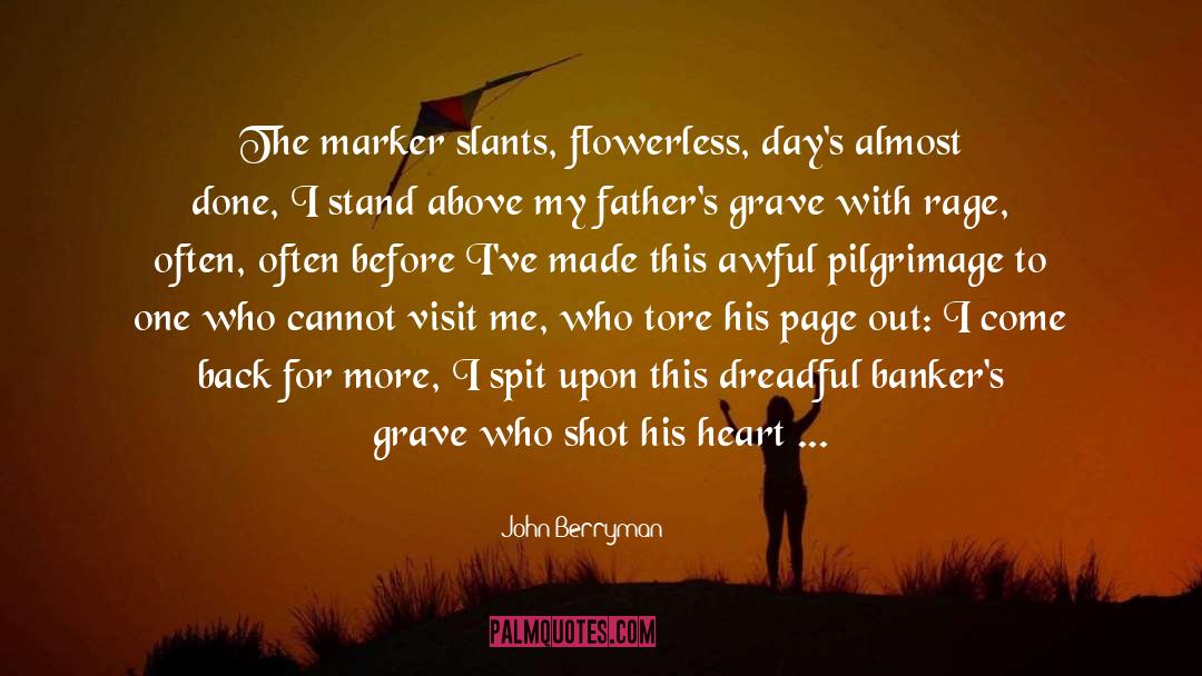 Casket quotes by John Berryman