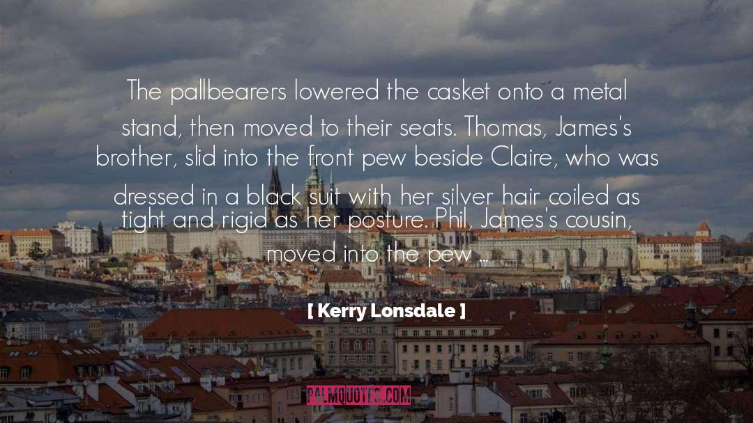Casket quotes by Kerry Lonsdale