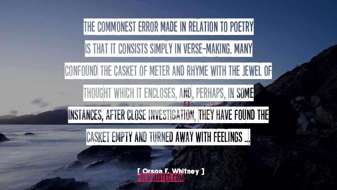 Casket quotes by Orson F. Whitney