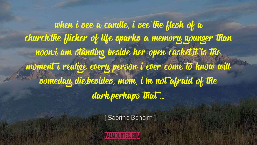 Casket quotes by Sabrina Benaim