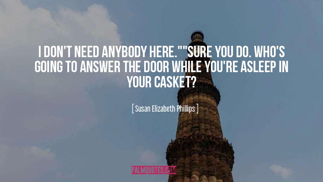 Casket quotes by Susan Elizabeth Phillips