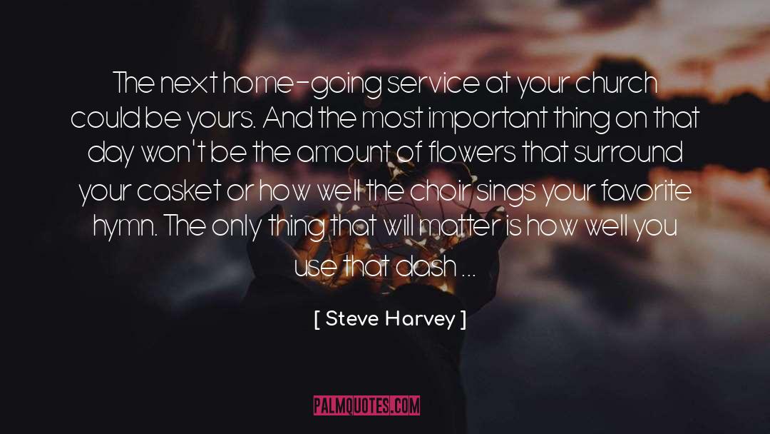 Casket quotes by Steve Harvey