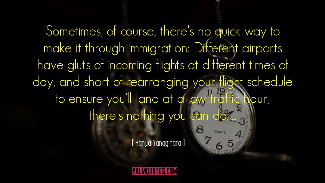 Casks Flights quotes by Hanya Yanagihara