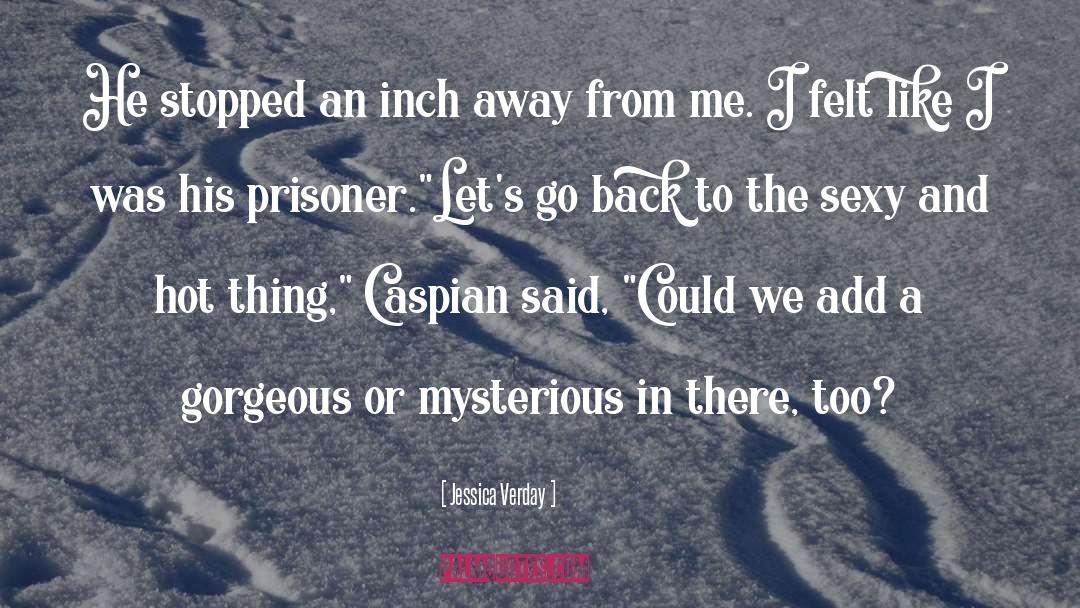 Caspian quotes by Jessica Verday
