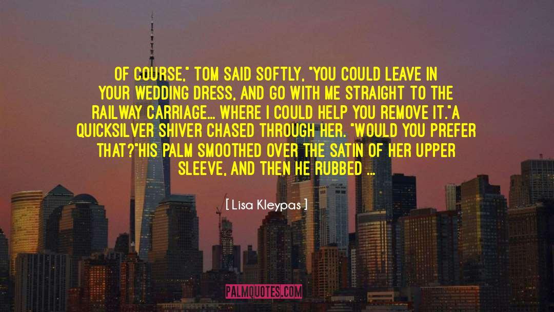 Cassandra And Tom quotes by Lisa Kleypas