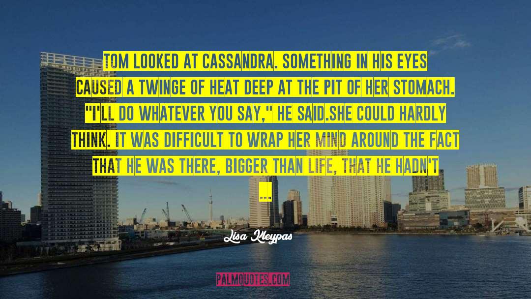 Cassandra And Tom quotes by Lisa Kleypas